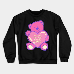 My love for you has no limits Crewneck Sweatshirt